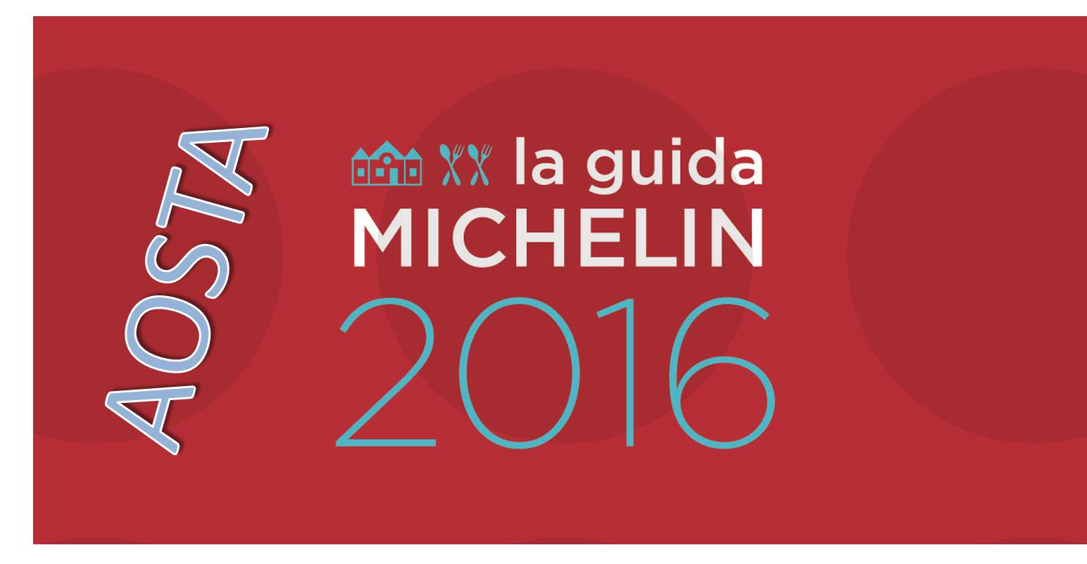 Migliori ristoranti Michelin 2016 ad Aosta