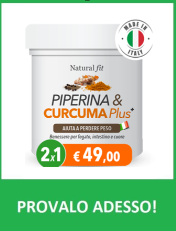 Piperina e curcuma Plus provalo adesso